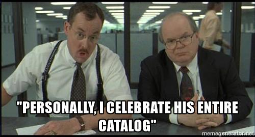 office-space-personally-i-celebrate-his-entire-catalog